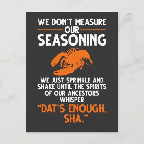 We dont measure our seasoning Crawfish Quote Postcard