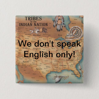 We don't speak English only! Pinback Button