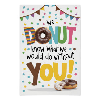 We Donut Know What We Would Do Without You! Poster