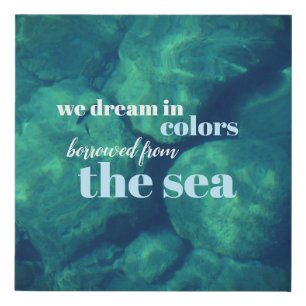 We Dream in Colors Beautiful Blue Tropical Sea Faux Canvas Print