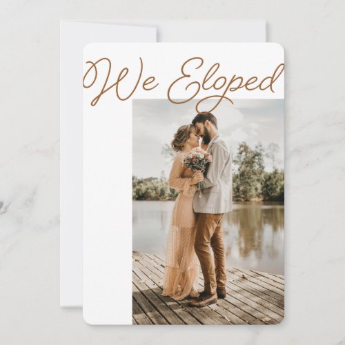 We Eloped Announcement Photo Reception Only