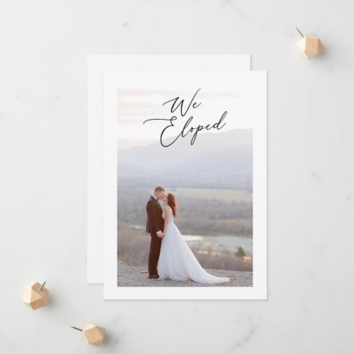 We Eloped Elegant Calligraphy Script Wedding Photo Announcement