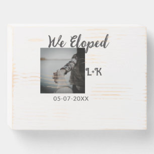 We eloped just married add photo name letter date wooden box sign