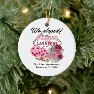 WE ELOPED! Las Vegas Theme Wedding Announcement Ceramic Ornament