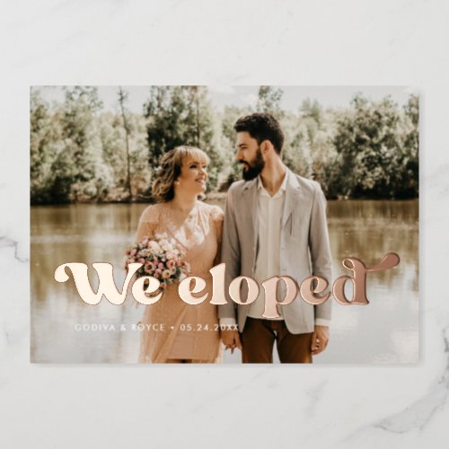 We eloped Retro wedding photo rose gold foil card