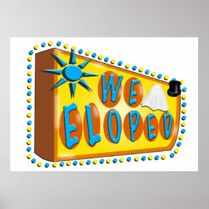 We Eloped Sign