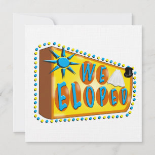 We Eloped Sign Announcement