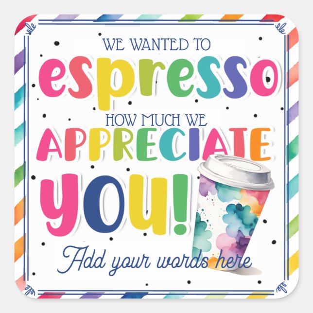 We Espresso Appreciation Coffee Rainbow Sticker (Front)
