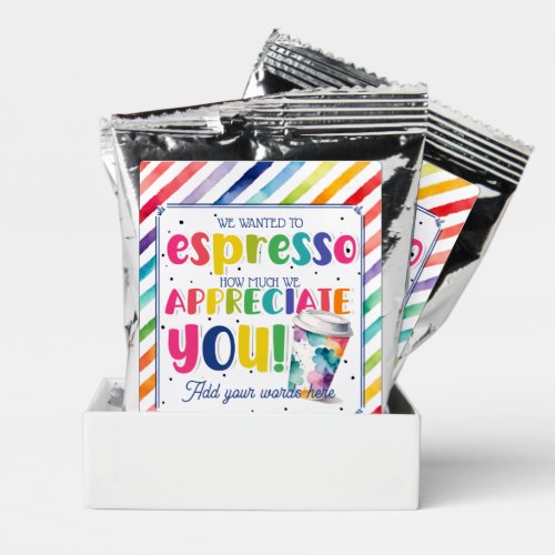 We Espresso Appreciation Coffee Rainbow Sticker Drink Mix