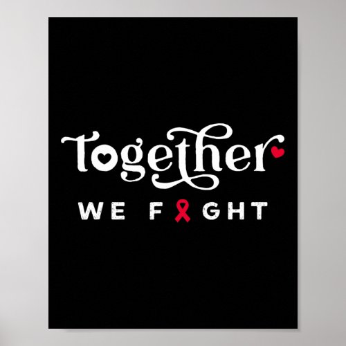 We Fight For Blood Cancer Awareness Tee  Poster