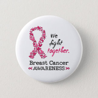 We fight together against Breast Cancer Button