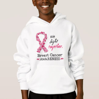 We fight together against Breast Cancer Hoodie