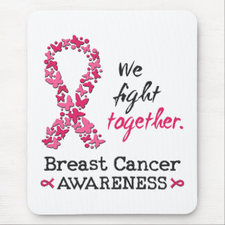 We fight together against Breast Cancer Mouse Pad