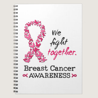 We fight together against Breast Cancer Notebook