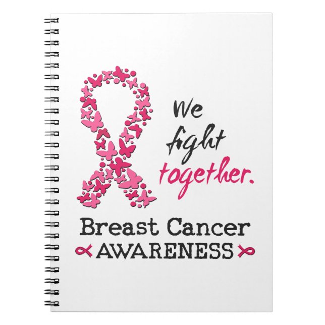 We fight together against Breast Cancer Notebook (Front)