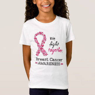 We fight together against Breast Cancer T-Shirt