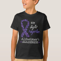 We fight together - Alzheimer awareness T-Shirt