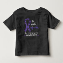 We fight together - Alzheimer awareness Toddler T-shirt