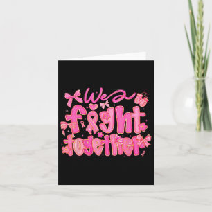 We Fight Together Breast Cancer Awareness Support Card
