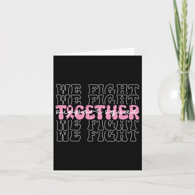We Fight Together Breast Cancer Awareness Support  Card (Front)