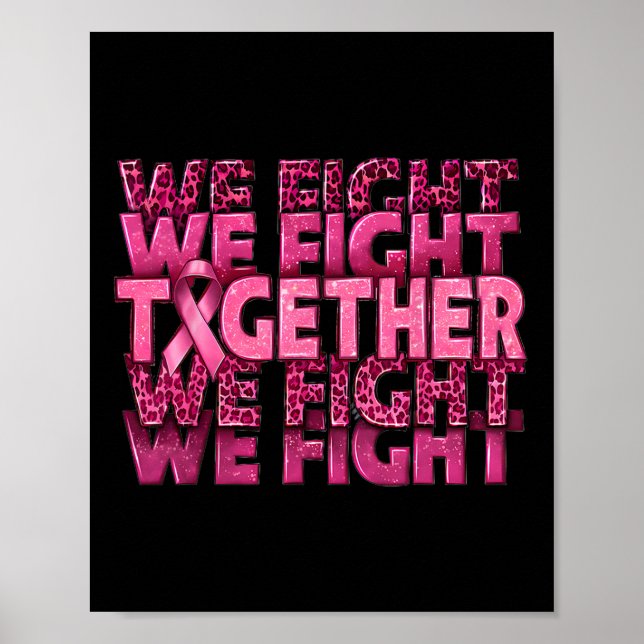 We Fight Together Breast Cancer Awareness Support  Poster (Front)