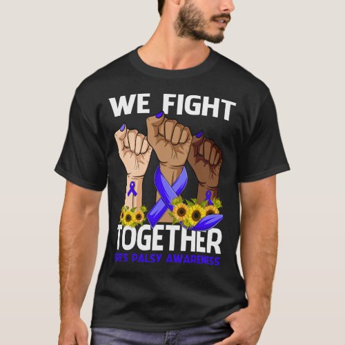 We Fight Together ERBS PALSY AWARENESS Sunflower T_Shirt