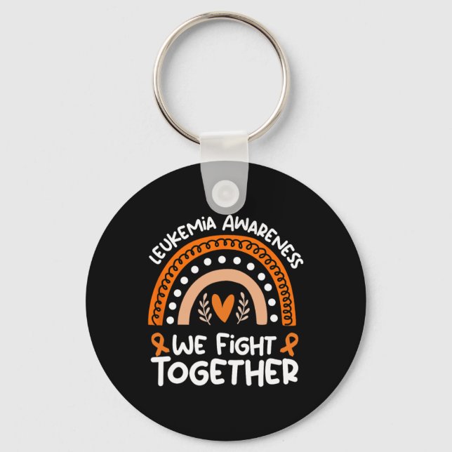 We Fight Together  Leukemia Awareness   Leukemia 3 Keychain (Front)