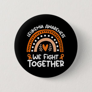 We Fight Together  Leukemia Awareness   Leukemia  Button