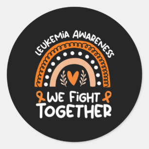 We Fight Together Leukemia Awareness Leukemia Classic Round Sticker
