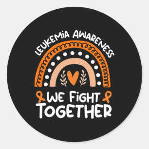 We Fight Together Leukemia Awareness Leukemia Classic Round Sticker