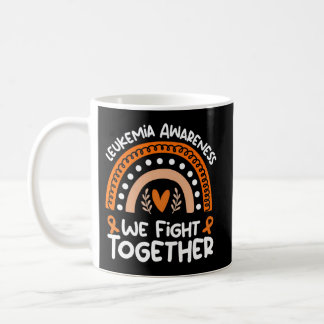 We Fight Together Leukemia Awareness Leukemia Coffee Mug