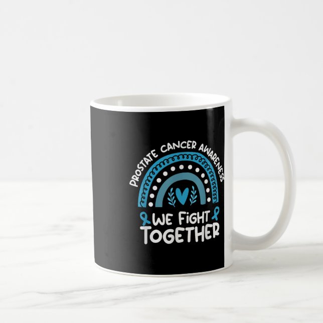 We Fight Together Prostate Cancer Awareness Prosta Coffee Mug (Right)