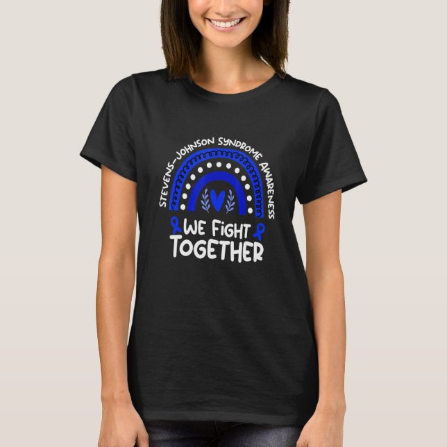 We Fight Together  Stevens Johnson Syndrome Awaren T-Shirt (Front)