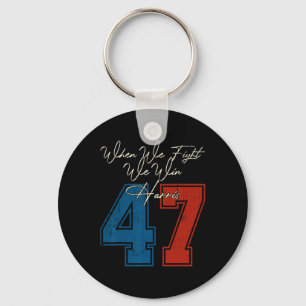 We Fight We Win 2024 Kamala Harris For Usa Preside Keychain