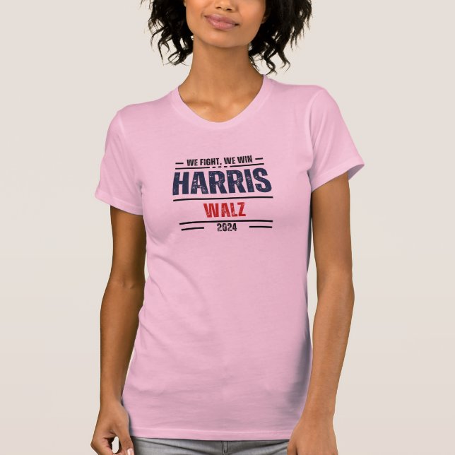 We Fight We Win Harris Walz 2024 T-Shirt (Front)