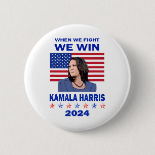 We Fight We Win - Kamala Harris 2024  Button