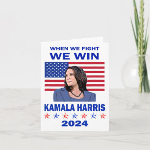 We Fight We Win - Kamala Harris 2024  Card