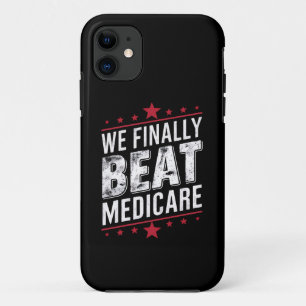 We Finally Beat Medicare Trump Biden Election iPhone 11 Case