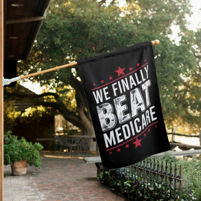 We Finally Beat Medicare Trump Biden Election House Flag (In SItu)