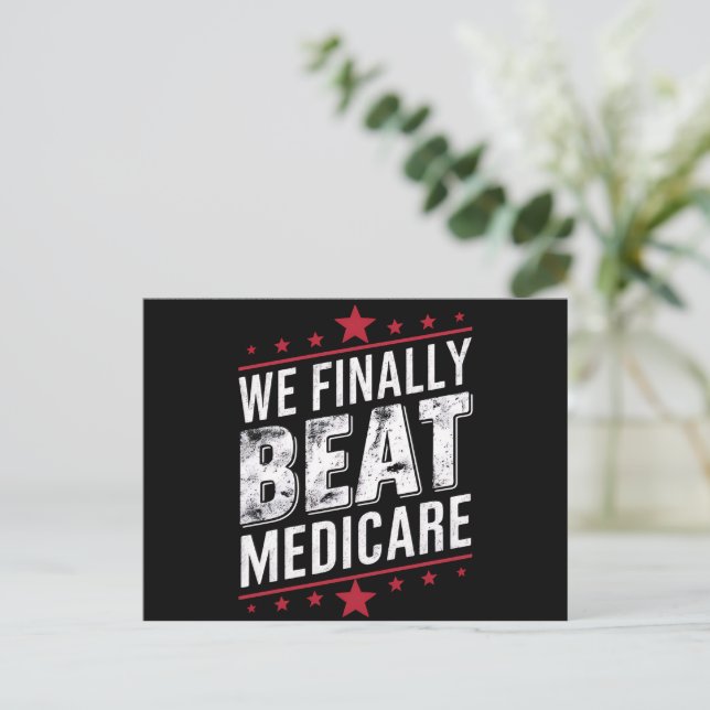 We Finally Beat Medicare Trump Biden Election Postcard (Standing Front)
