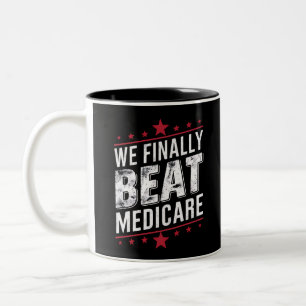 We Finally Beat Medicare Trump Biden Election Two-Tone Coffee Mug