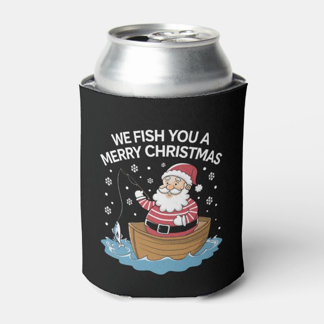 We Fish You A Merry Christmas Fisherman Fishing  Can Cooler (Can Front)
