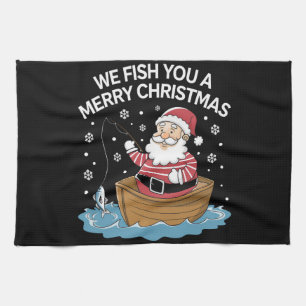We Fish You A Merry Christmas Fisherman Fishing Kitchen Towel
