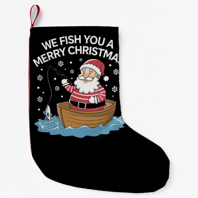 We Fish You A Merry Christmas Fisherman Fishing  Small Christmas Stocking (Front)