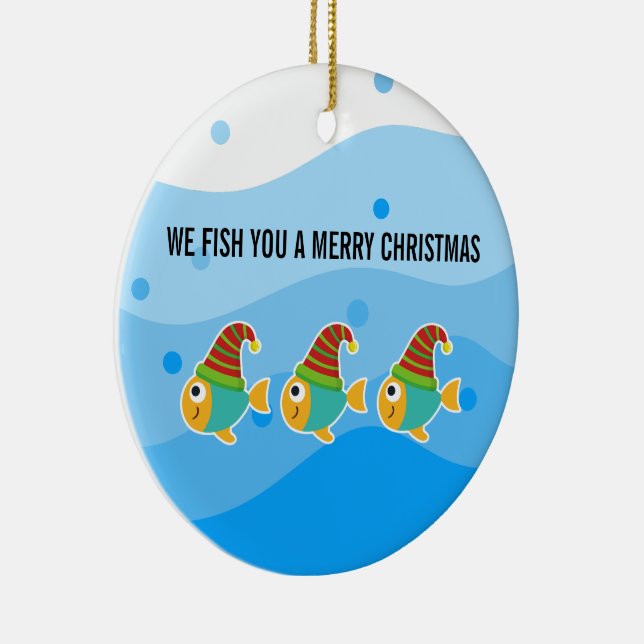 WE FISH YOU ARE MERRY CHRISTMAS CERAMIC ORNAMENT (Right)