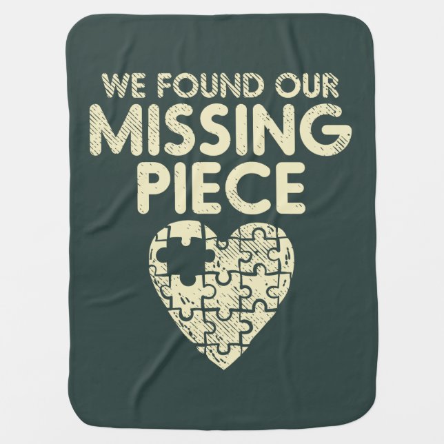 We Found Our Missing Piece Adoption Pride Baby Blanket (Front)