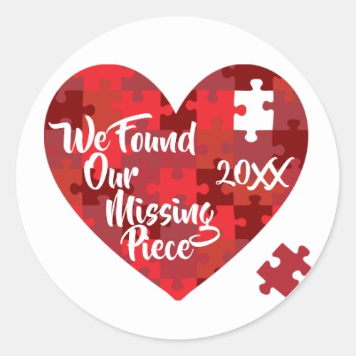 We Found Our Missing Piece _ Puzzle Heart Classic Round Sticker
