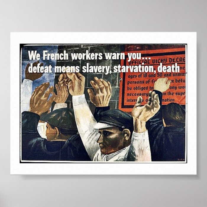 We French Workers Warn You Defeat Means Slavery,St Poster