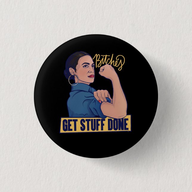 We get stuff done AOC Rosie the riveter Button (Front)