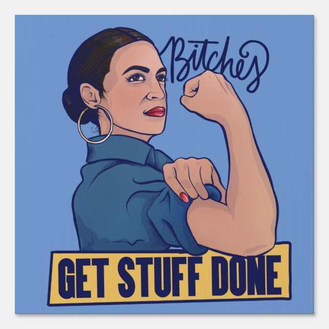 We get stuff done AOC Rosie the riveter Sign (Front)